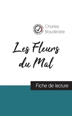 Las Flores del Mal de Baudelaire (ficha de lectura y análisis completo de la obra) - Les Fleurs du Mal de Baudelaire (fiche de lecture et analyse complte de l'oeuvre)