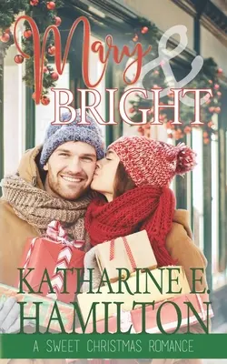 Mary & Bright: Un dulce romance navideño - Mary & Bright: A Sweet Christmas Romance