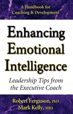 Mejorar la inteligencia emocional: Consejos de liderazgo del coach ejecutivo - Enhancing Emotional Intelligence: Leadership Tips from the Executive Coach