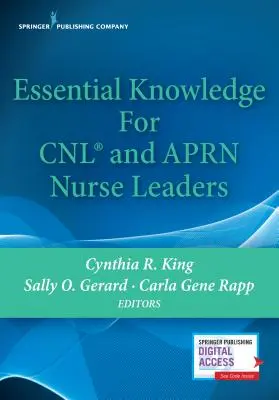 Conocimientos esenciales para enfermeras líderes en Cnl y Aprn - Essential Knowledge for Cnl and Aprn Nurse Leaders