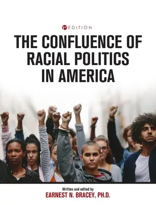 Confluencia de la política racial en América: Escritos críticos - Confluence of Racial Politics in America: Critical Writings