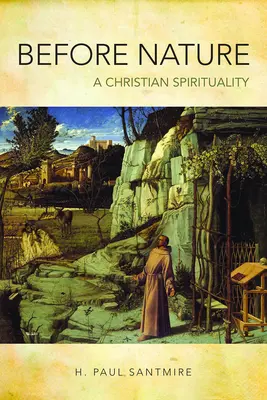 Ante la naturaleza: Una espiritualidad cristiana - Before Nature: A Christian Spirituality