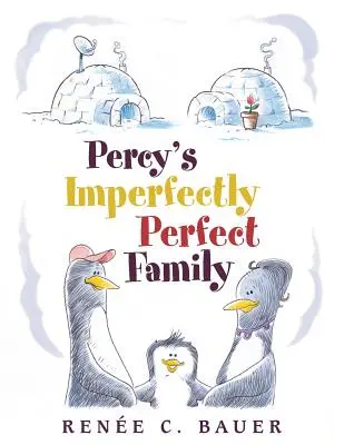 La familia imperfectamente perfecta de Percy - Percy's Imperfectly Perfect Family