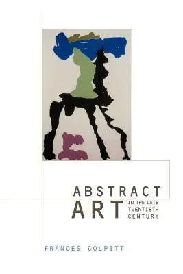 Arte abstracto a finales del siglo XX - Abstract Art in the Late Twentieth Century