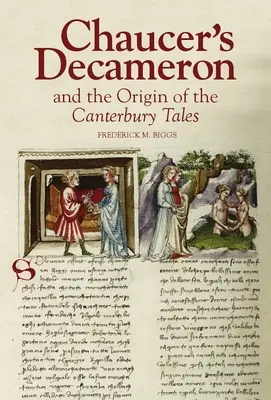 El Decamerón de Chaucer y el origen de los Cuentos de Canterbury - Chaucer's Decameron and the Origin of the Canterbury Tales