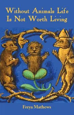 Sin animales, la vida no merece la pena - Without Animals Life Is Not Worth Living