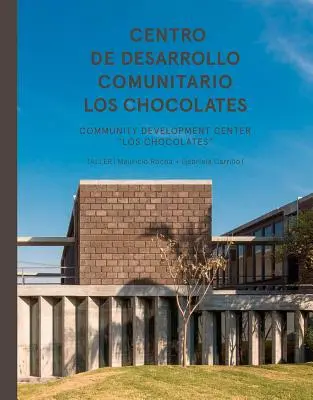 Taller: Centro de Desarrollo Comunitario Los Chocolates - Taller: Community Development Center Los Chocolates