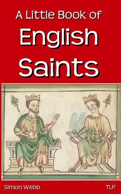 Un pequeño libro de santos ingleses - A Little Book of English Saints