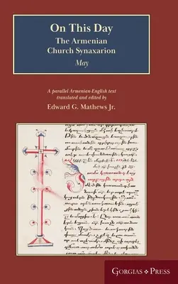 En este día (mayo): El Sinaxarion de la Iglesia Armenia (Yaysmawurkʿ) - On This Day (May): The Armenian Church Synaxarion (Yaysmawurkʿ)