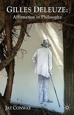Gilles Deleuze: La afirmación en filosofía - Gilles Deleuze: Affirmation in Philosophy