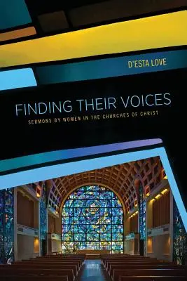 Encontrando sus voces: Sermones de mujeres en las Iglesias de Cristo - Finding Their Voices: Sermons by Women in the Churches of Christ