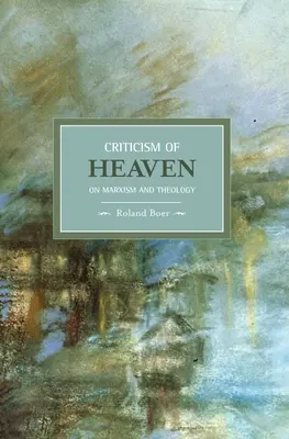 Crítica del cielo: Sobre marxismo y teología - Criticism of Heaven: On Marxism and Theology