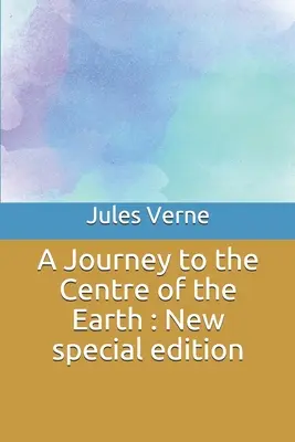 Viaje al centro de la Tierra: Nueva edición especial - A Journey to the Centre of the Earth: New special edition