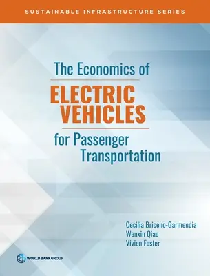 La economía de los vehículos eléctricos para el transporte de pasajeros - The Economics of Electric Vehicles for Passenger Transportation