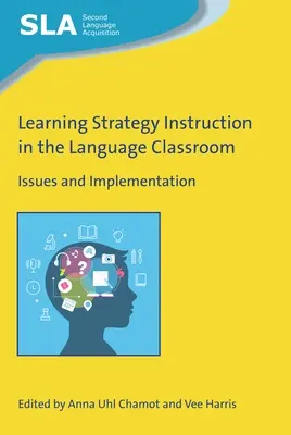 Instrucción de estrategias de aprendizaje en el aula de idiomas: Cuestiones y aplicación - Learning Strategy Instruction in the Language Classroom: Issues and Implementation