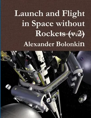 Lanzamiento y vuelo en el espacio sin cohetes (v.2) - Launch and Flight in Space without Rockets (v.2)