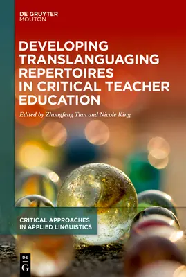Desarrollo de repertorios de translenguaje en la formación crítica del profesorado - Developing Translanguaging Repertoires in Critical Teacher Education