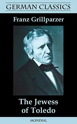 La judía de Toledo (Clásicos alemanes) - The Jewess of Toledo (German Classics)
