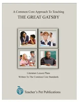 Un enfoque troncal común para la enseñanza de El gran Gatsby - A Common Core Approach to Teaching: The Great Gatsby