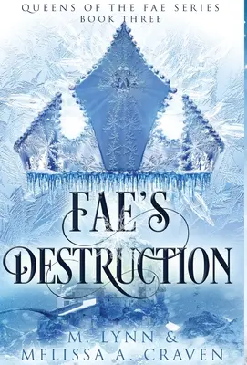 La destrucción de Fae (Las reinas de Fae, Libro 3) - Fae's Destruction (Queens of the Fae Book 3)