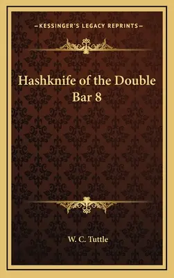 Hashknife del bar doble 8 - Hashknife of the Double Bar 8