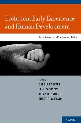 Evolución, experiencia temprana y desarrollo humano: De la investigación a la práctica y la política - Evolution, Early Experience and Human Development: From Research to Practice and Policy