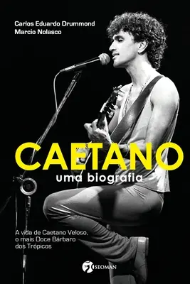 Caetano - Uma Biografia