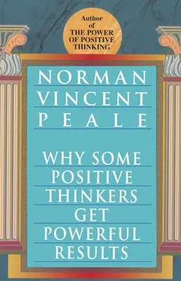 Por qué algunos pensadores positivos obtienen resultados poderosos - Why Some Positive Thinkers Get Powerful Results