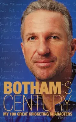 El siglo de Botham: Mis 100 grandes personajes del críquet - Botham's Century: My 100 great cricketing characters