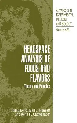 Headspace Analysis of Foods and Flavors: Teoría y práctica - Headspace Analysis of Foods and Flavors: Theory and Practice