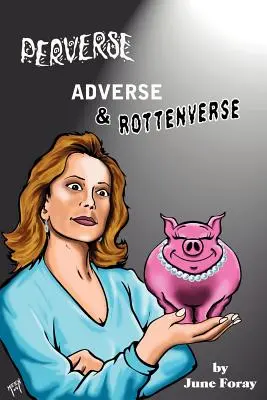 Perverso, adverso y podridoverso - Perverse, Adverse and Rottenverse