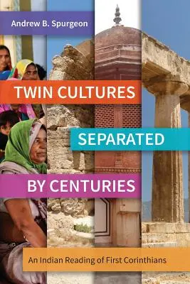Culturas gemelas separadas por siglos: Una lectura india de 1 Corintios - Twin Cultures Separated by Centuries: An Indian Reading of 1 Corinthians