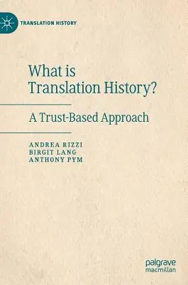 ¿Qué es la historia de la traducción? Un enfoque basado en la confianza - What Is Translation History?: A Trust-Based Approach