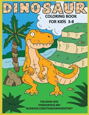 Dinosaurios para colorear: Libros para colorear de dinosaurios para niños de 3 a 8 años. - Dinosaur Coloring: Children Activity Dinosaur Coloring Books for Kids 3-8 Boys Girls & Toddlers