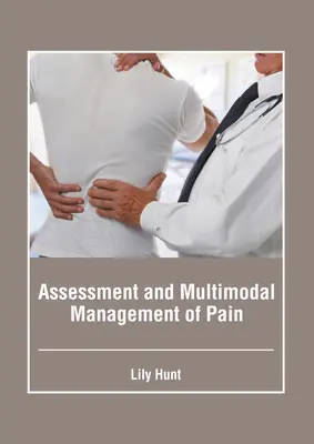 Evaluación y tratamiento multimodal del dolor - Assessment and Multimodal Management of Pain