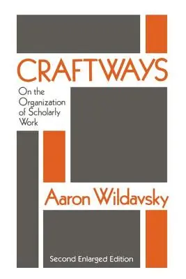 Craftways: Sobre la organización del trabajo académico - Craftways: On the Organization of Scholarly Work