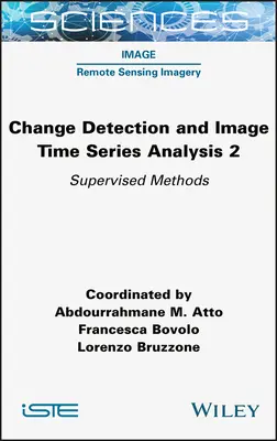 Detección de cambios y análisis de series temporales de imágenes 2: Métodos supervisados - Change Detection and Image Time Series Analysis 2: Supervised Methods