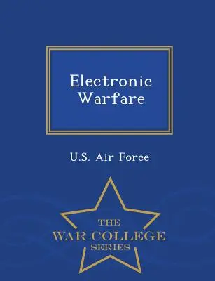 Guerra electrónica - War College Series - Electronic Warfare - War College Series