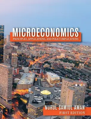 Principios, aplicaciones e implicaciones políticas de la microeconomía - Microeconomics Principles, Applications, and Policy Implications