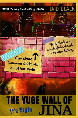 El Enorme Muro de Jina: Es Grande - The Yuge Wall of Jina: It's Bigly