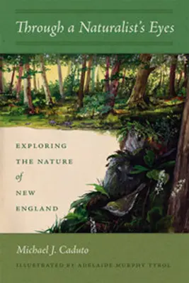 A través de los ojos de un naturalista: Explorando la naturaleza de Nueva Inglaterra - Through a Naturalist's Eyes: Exploring the Nature of New England