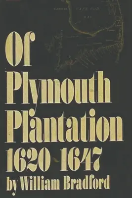 De la Plantación de Plymouth, 1620-1647 - Of Plymouth Plantation, 1620-1647