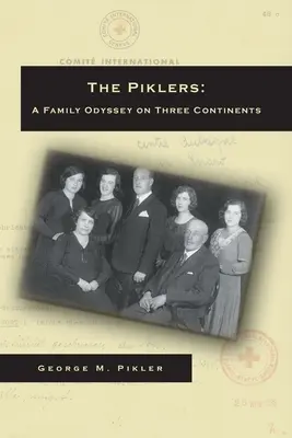 Los Pikler: Una odisea familiar en tres continentes - The Piklers: A Family Odyssey on Three Continents