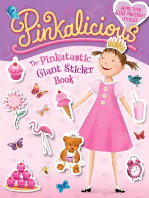 Pinkalicious: El libro gigante de pegatinas Pinkatastic - Pinkalicious: The Pinkatastic Giant Sticker Book