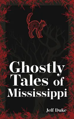 Cuentos fantasmales de Mississippi - Ghostly Tales of Mississippi