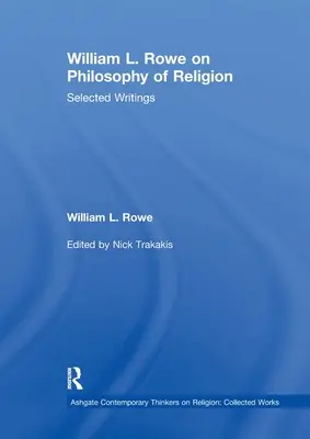 William L. Rowe sobre Filosofía de la Religión: Escritos escogidos - William L. Rowe on Philosophy of Religion: Selected Writings