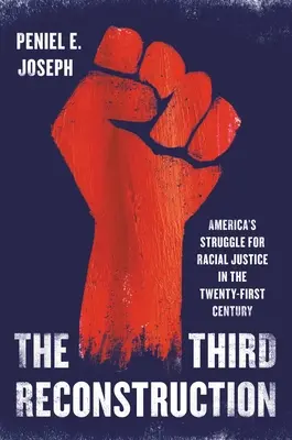 La tercera reconstrucción: La lucha de Estados Unidos por la justicia racial en el siglo XXI - The Third Reconstruction: America's Struggle for Racial Justice in the Twenty-First Century