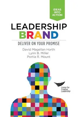 Marca de liderazgo: Cumpla su promesa - Leadership Brand: Deliver on Your Promise