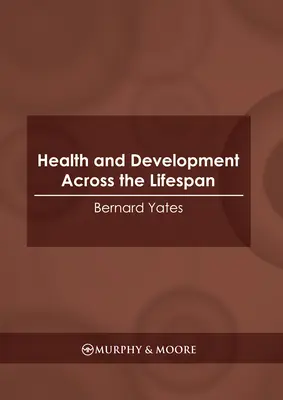 Salud y desarrollo a lo largo de la vida - Health and Development Across the Lifespan