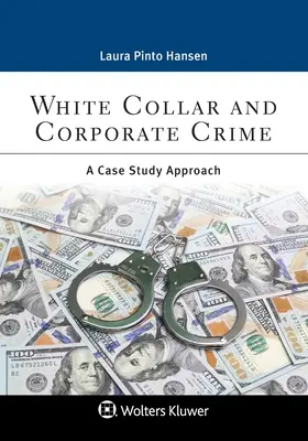 White Collar and Corporate Crime: A Case Study Approach